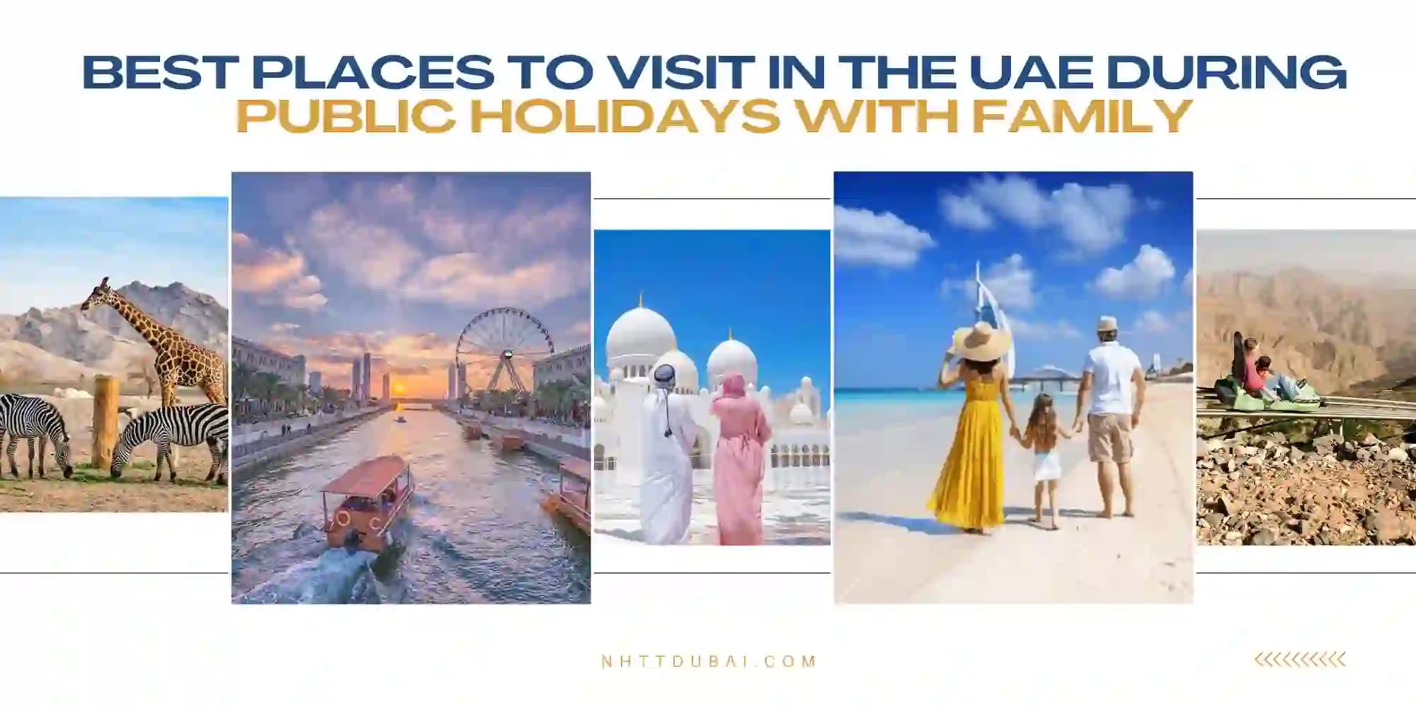 Best Places to Visit in the UAE During Public Holidays with Family